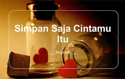 Sudah Simpan Saja Cintamu