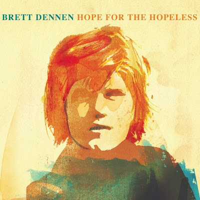 Brett Dennen - Hope for the Hopeless