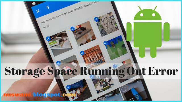 Android Mobile Me Storage Space Running Out Problem Kaise Fix Kare