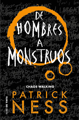 LIBRO - De monstruos a hombres (Chaos Walking #3) Patrick Ness Monsters of Men (Nub de Tinta - 21 Febrero 2019) COMPRAR ESTE LIBRO 