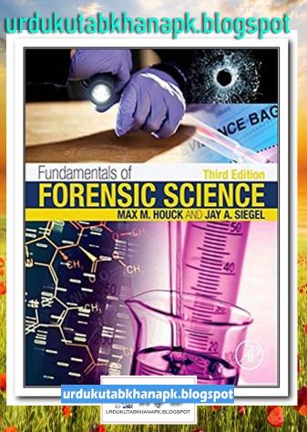 Fundamentals Of Forensic Science Third Edition By Max M Houck And Jay A. Siegel