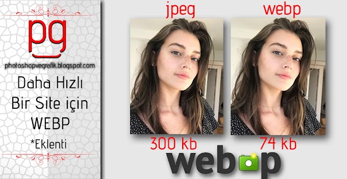 Siteniz İçin Fotoğraflarınızı WebP Kaydedin