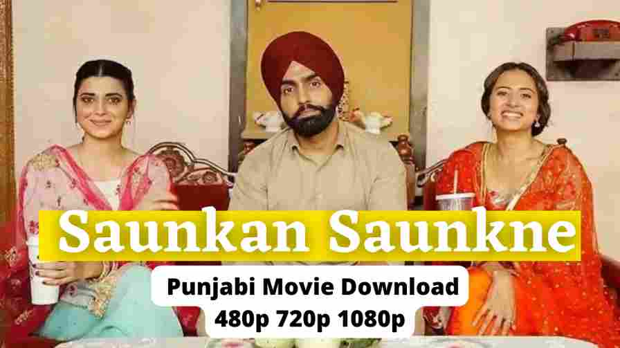 Saunkan Saunkne Full Punjabi Movie