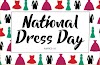 National Dress Day 