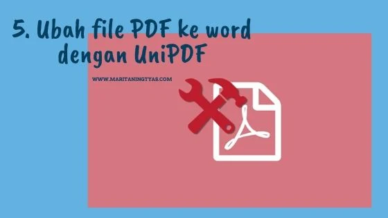 mengubah file pdf ke microsoft word dengan UniPdf