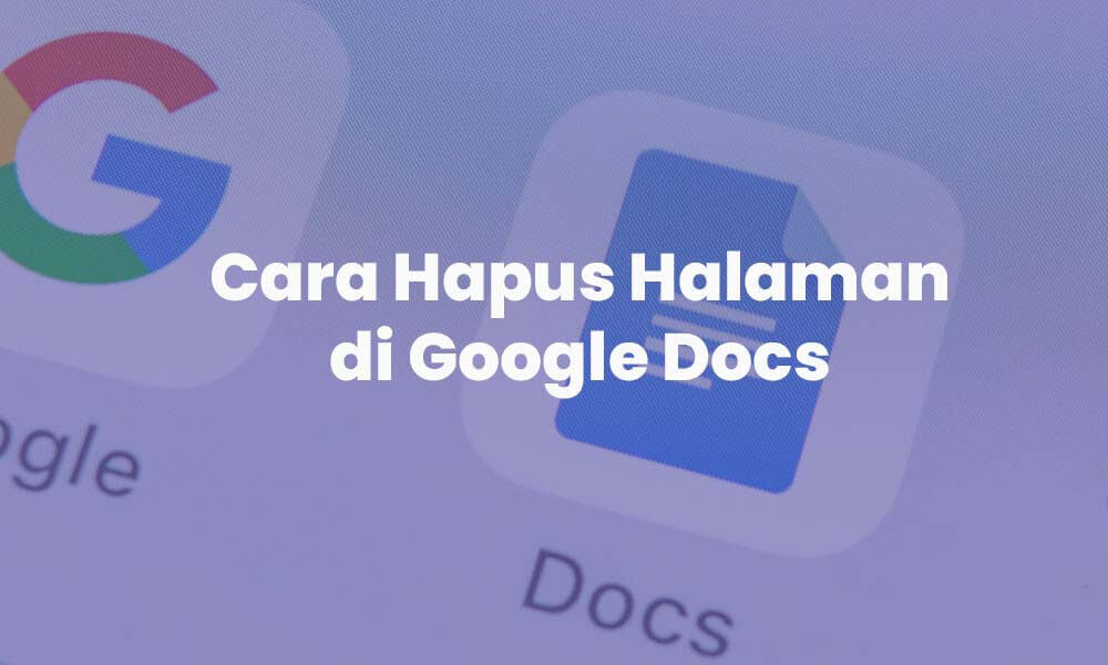 cara hapus page break di google docs