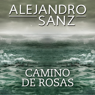 Alejandro Sanz - Camino de rosas