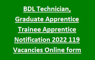 Telangana BDL Technician, Graduate Apprentice Trainee Apprentice Notification 2022 119 Vacancies-Online form