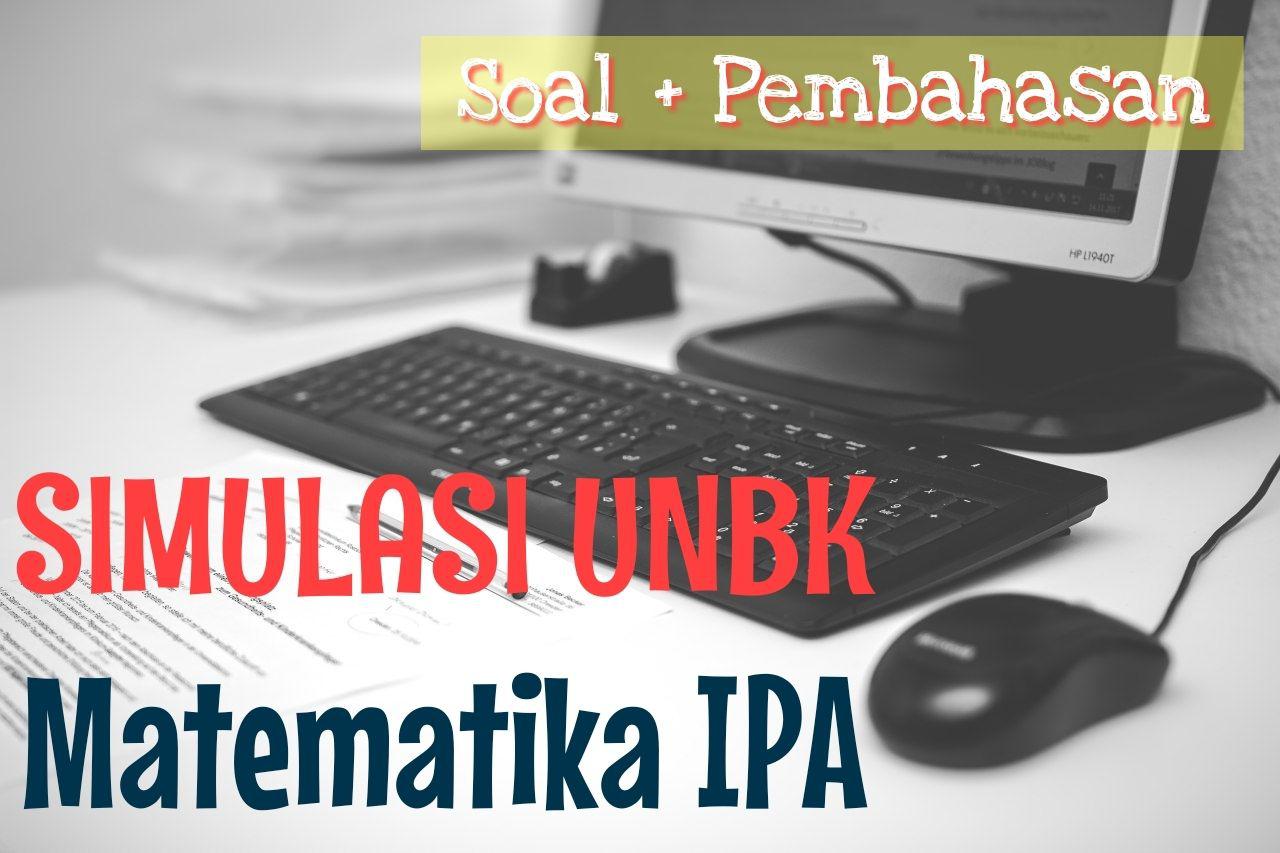 Simulasi UNBK Matematika IPA 2019 (👊 Soal dan Pembahasan Paket C 👊) jian Nasional berbasis komputer sudah semakin dekat Simulasi UNBK Matematika IPA 2019 (👊 Soal dan Pembahasan Paket C 👊)