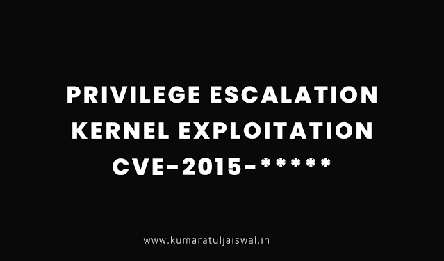 Privilege Escalation Kernel Exploitation CVE