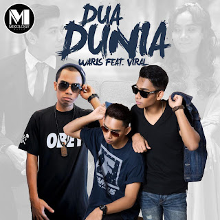 W.A.R.I.S - Dua Dunia (feat. Viral) MP3