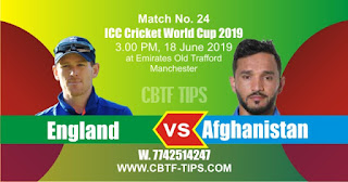 Who will win World Cup 2019 24th Match England vs Afghanistan Today Match Prediction Toss Session Lambi pari Fancy Astrology 100% Fixed Report