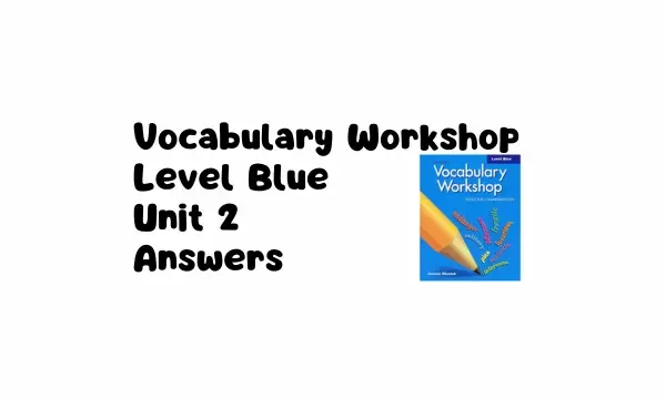 Vocabulary Workshop Level Blue Unit 2 Answers