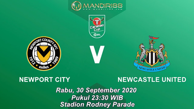 Prediksi Newport County Vs Newcastle United, Rabu 30 September 2020 Pukul 23.30 WIB @ Mola TV