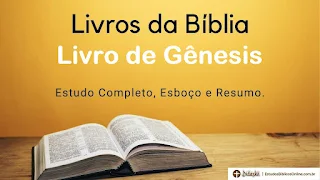 Livro de Gênesis: Estudo, Esboço e Resumo