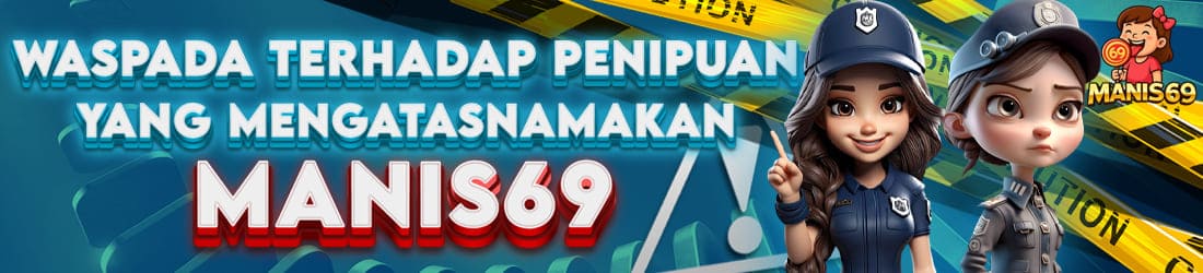 WASPADA!!! PENIPUAN YANG MENGATASNAMAKAN SITUS MANIS69 YANG RESMI CUMA DISINI!!!