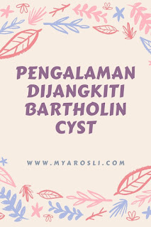 Pengalaman Dijangkiti Bartholin Cyst