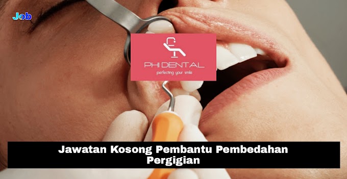 Jawatan Kosong Pembantu Pembedahan Pergigian - Kota Kinabalu 