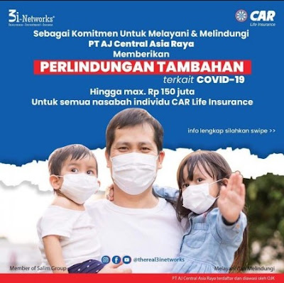 Sebagai Komitmen Untuk Melayani & Melindungi PT AJ Central Asia Raya Memberikan Perlindungan Tambahan terkait virus COVID-19 untuk semua nasabah individu bisa mendapatkan pertanggungan hingga max Rp 150 Juta.