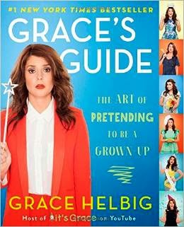 Grace's Guide - The Art of Pretending to Be a Grown-Up