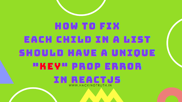 How to fix Each child in a list should have a unique "key" prop in reactjs