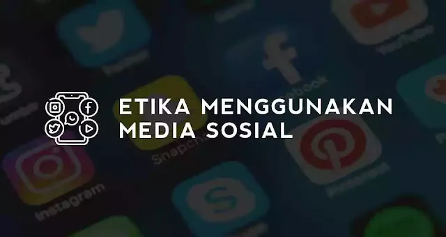 10 Etika Penting Dalam Menggunakan Media Sosial