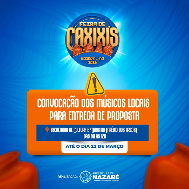 FEIRA DE CAXIXIS: Prefeitura de Nazaré receberá propostas de músicos do município até 22 de março (CONFIRA)