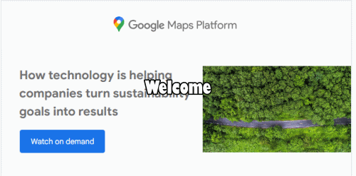 Google Maps Platform - How technology is helping companies turn sustainability goals into results. Register to watch on demand.