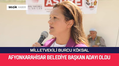 Burcu Köksal Afyonkarahisar Belediye Başkan Adayı / Selçik Haber