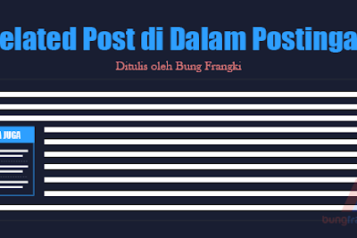 Cara Membuat Related Post/Artikel Terkait di Dalam Postingan