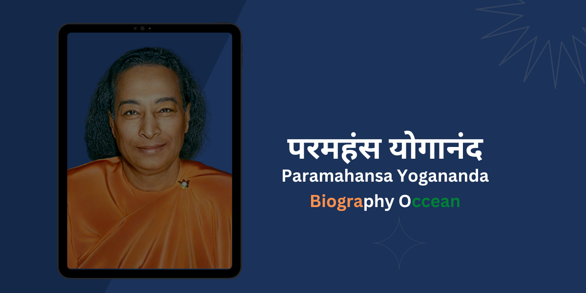 परमहंस योगानंद जीवनी, इतिहास | Paramahansa Yogananda Biography In Hindi | Biography Occean