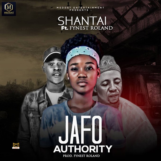 [Music] Shantai ft Fynest Roland – Jafo Authority