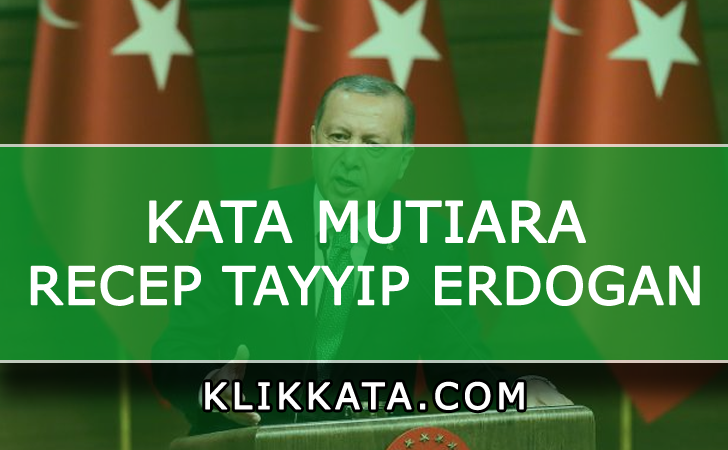 50+ Kata Kata Bijak Erdogan