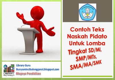 Kumpulan Contoh Teks Naskah Pidato Tingkat SD/MI, SMP/MTs 