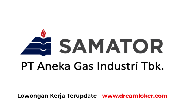 Lowongan Kerja PT Aneka Gas Industri Tbk