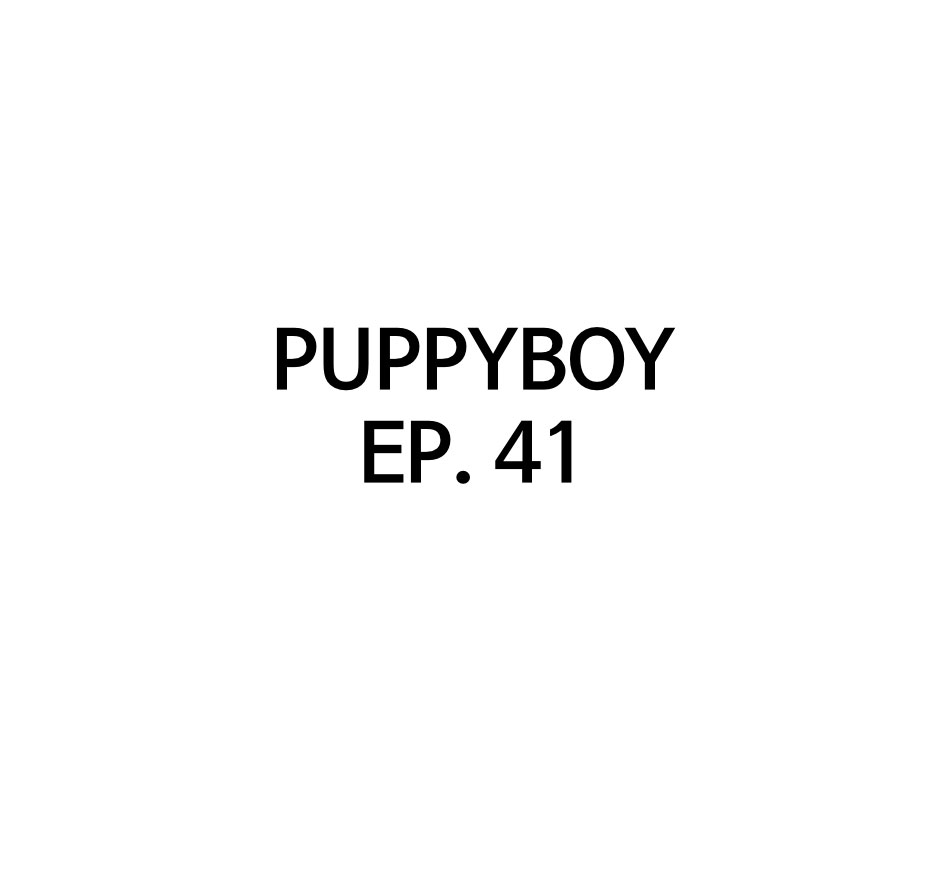 PUPPYBOY Ep.41