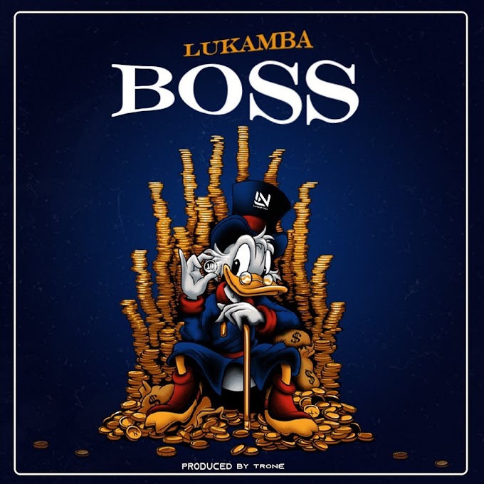 Download Audio : Lukamba - BOSS Mp3