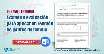 Formato de Examen o evaluación para aplicar en reunión de padres de familia