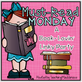 http://www.teachingmaddeness.com/2014/02/must-read-monday-book-lovin-linky-party.html