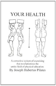 Your Health: A Corrective System of Exercising That Revolutionizes the Entire Field of Physical Education