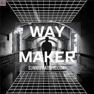 May Maker - Sunnypraise Adoga (Mp3 Audio)