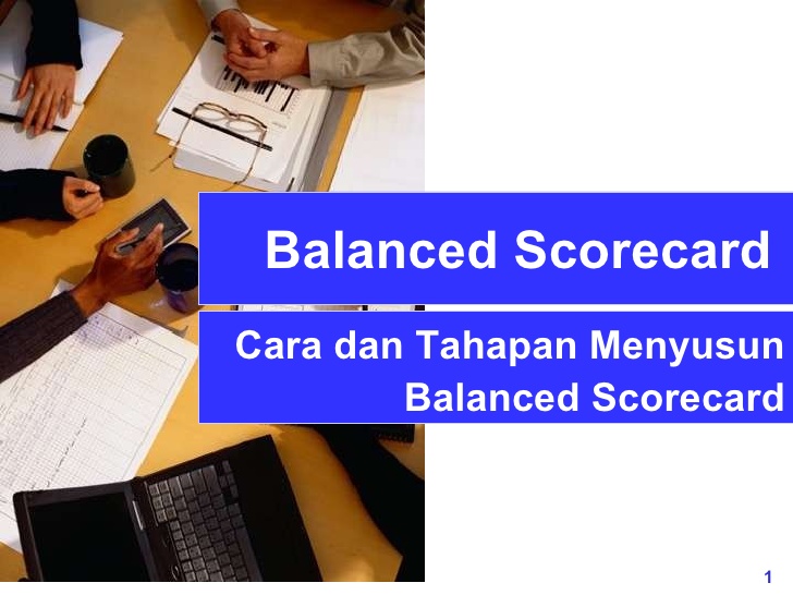 Pengertian Bsc Cara dan Tahapan Menyusun Balanced Scorecard