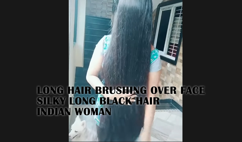 Long Hair Brushing Over Face - Silky Long Black Hair Indian Woman