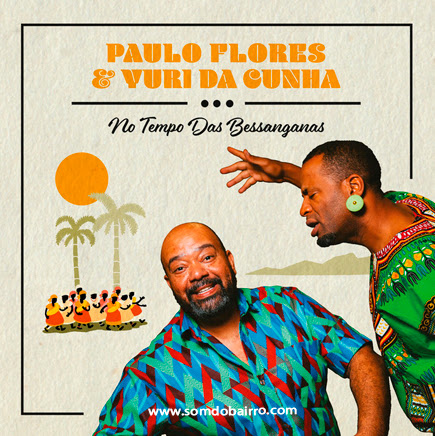 Paulo Flores & Yuri da Cunha - No Tempo das Bessanganas (EP)