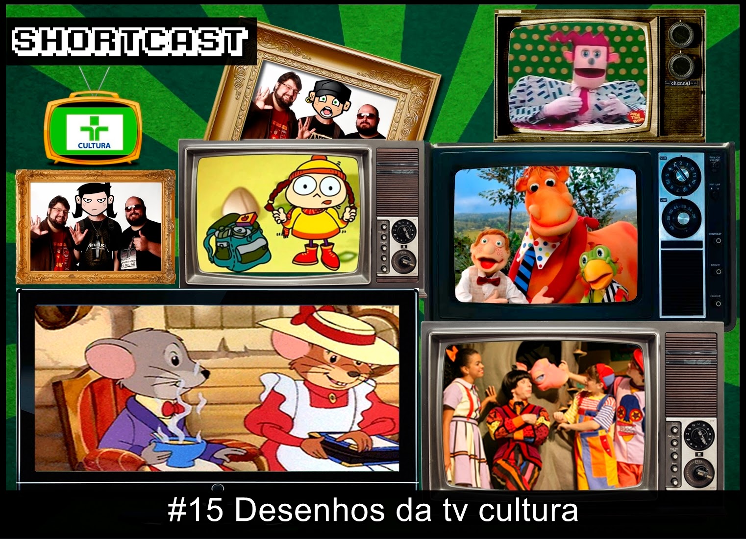 Shortcast #15 - Desenhos da TV Cultura