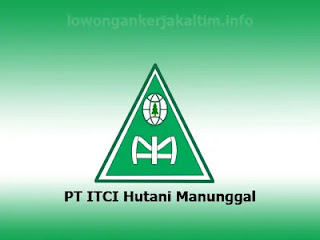 Lowongan Kerja PT ITCI Hutani Manunggal di Kaltim kaltara 2022 lulusan SMA SMK D1 D3 D4 S1 Pemetaan, Engineer, Accounting Admin, HRGA, Front Office dl