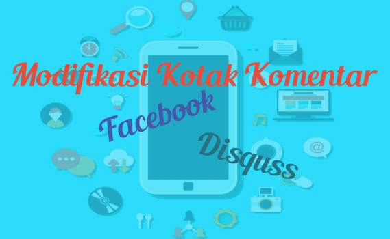 modifikasi komentar blog memasang komentar facebook dan disquss di blog