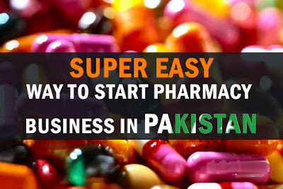 Pharmacy Business in Pakistan