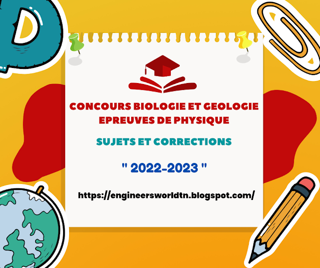 Concours Biologie et Geologie Epreuves de Physique 2022-2023