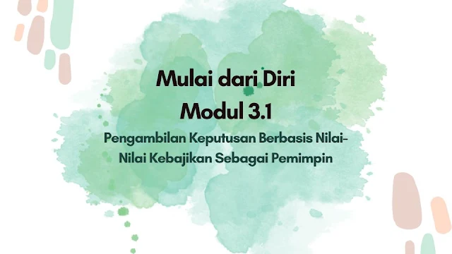 Mulai dari Diri Modul 3.1